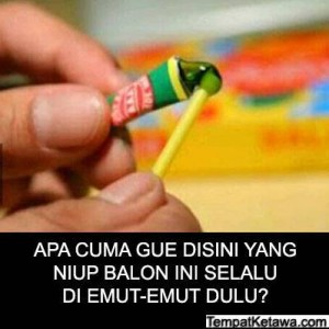 Tiup Balon Diemut Dulu